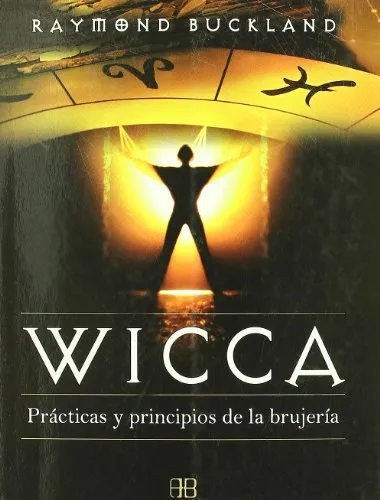 PRÁCTICA Y PRINCIPIOS DE LA BRUJERÍA
